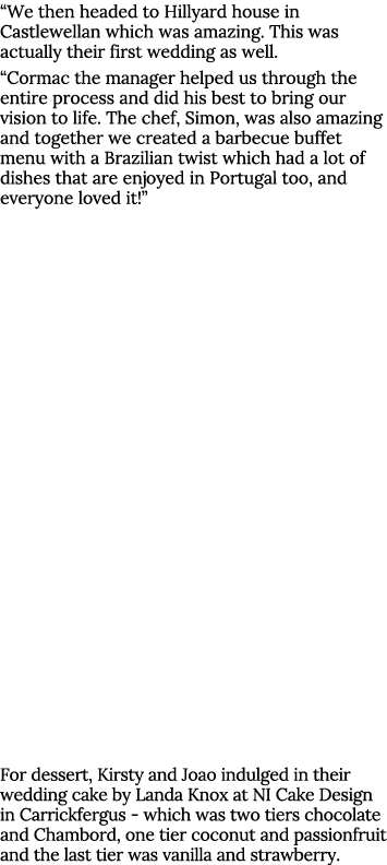  We then headed to Hillyard house in Castlewellan which was amazing  This was actually their first wedding as well      