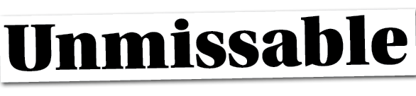 Unmissable