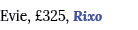 Evie,  325, Rixo