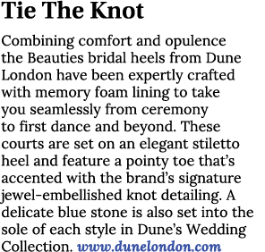 Tie The Knot Combining comfort and opulence the Beauties bridal heels from Dune London have been expertly crafted wit   