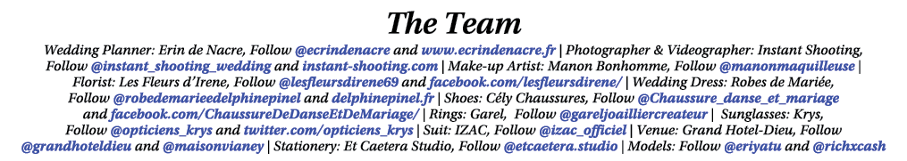 The Team Wedding Planner: Erin de Nacre, Follow  ecrindenacre and www ecrindenacre fr   Photographer & Videographer:    