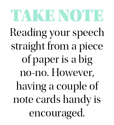 Take Note Reading your speech straight from a piece of paper is a big no-no  However, having a couple of note cards h   