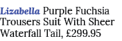 Lizabella Purple Fuchsia Trousers Suit With Sheer Waterfall Tail,  299 95