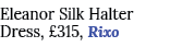 Eleanor Silk Halter Dress,  315, Rixo