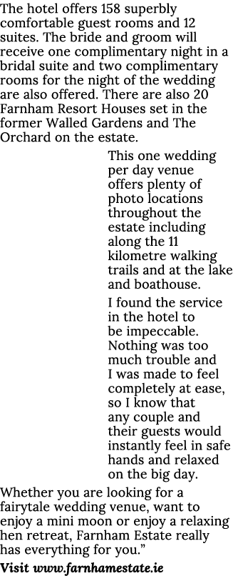 The hotel offers 158 superbly comfortable guest rooms and 12 suites  The bride and groom will receive one complimenta   