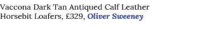 Vaccona Dark Tan Antiqued Calf Leather Horsebit Loafers,  329, Oliver Sweeney