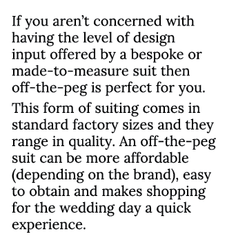If you aren t concerned with having the level of design input offered by a bespoke or made-to-measure suit then off-t   