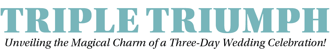 Triple Triumph Unveiling the Magical Charm of a Three-Day Wedding Celebration 