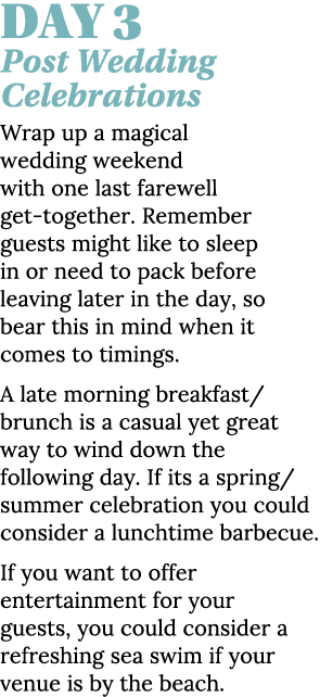 Day 3 Post Wedding Celebrations Wrap up a magical wedding weekend with one last farewell get-together  Remember guest   