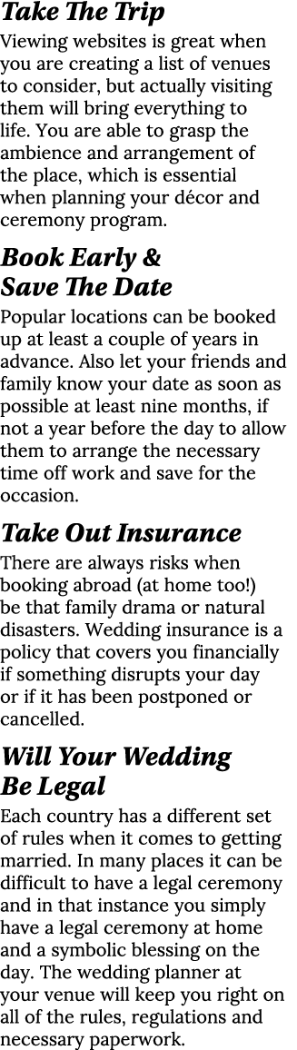 Take The Trip Viewing websites is great when you are creating a list of venues to consider, but actually visiting the   