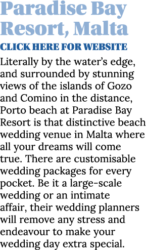 Paradise Bay Resort, Malta CLICK HERE for website Literally by the water s edge, and surrounded by stunning views of    