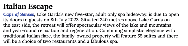 Italian Escape Cape of Senses, Lake Garda s new five-star, adult only spa hideaway, is due to open its doors to guest   