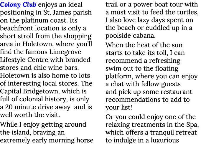 Colony Club enjoys an ideal positioning in St  James parish on the platinum coast  Its beachfront location is only a    