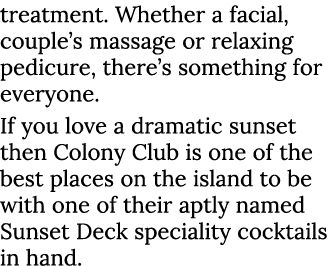 treatment  Whether a facial, couple s massage or relaxing pedicure, there s something for everyone  If you love a dra   