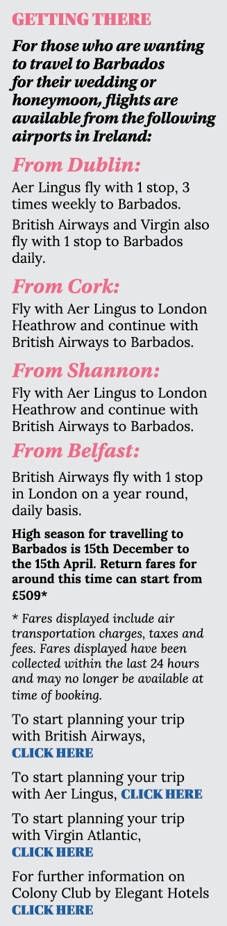 GETTING THERE For those who are wanting to travel to Barbados for their wedding or honeymoon, flights are available f   
