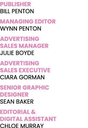 PUBLISHER BILL PENTON MANAGING EDITOR WYNN PENTON ADVERTISING SALES MANAGER JULIE BOYDE Advertising SALES EXECUTIVE c...