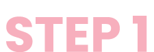 STEP 1