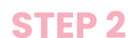 STEP 2