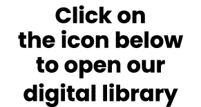 Click on the icon below to open our digital library