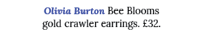Olivia Burton Bee Blooms gold crawler earrings. £32. 