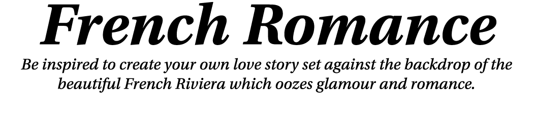  French Romance Be inspired to create your own love story set against the backdrop of the beautiful French Riviera wh...