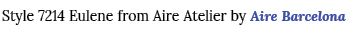 Style 7214 Eulene from Aire Atelier by Aire Barcelona