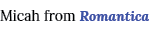 Micah from Romantica