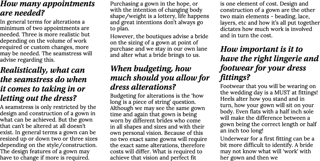 How many appointments are needed? In general terms for alterations a minimum of two appointments are needed. Three is...