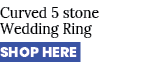 Curved 5 stone Wedding Ring SHOP HERE