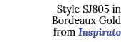 Style SJ805 in Bordeaux Gold from Inspirato