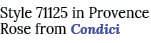 Style 71125 in Provence Rose from Condici