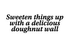 Sweeten things up with a delicious doughnut wall 