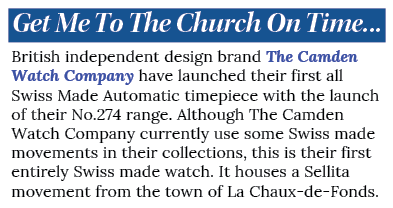 Get Me To The Church On Time… British independent design brand The Camden Watch Company have launched their first all...