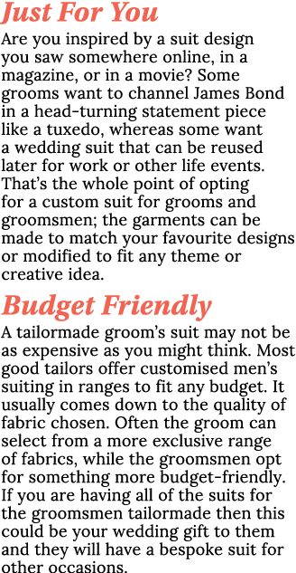 Just For You Are you inspired by a suit design you saw somewhere online, in a magazine, or in a movie? Some grooms wa...