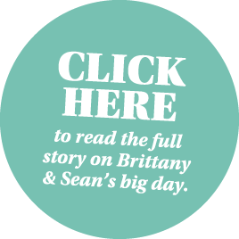 Click here to read the full story on Brittany & Sean s big day 