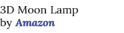 3D Moon Lamp by Amazon