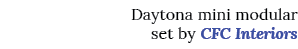 Daytona mini modular set by CFC Interiors