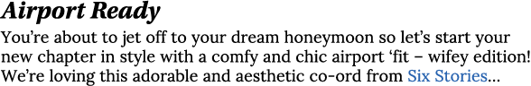 Airport Ready You re about to jet off to your dream honeymoon so let s start your new chapter in style with a comfy a   