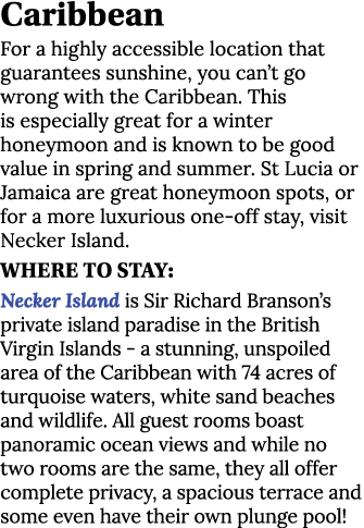 Caribbean For a highly accessible location that guarantees sunshine, you can t go wrong with the Caribbean  This is e   
