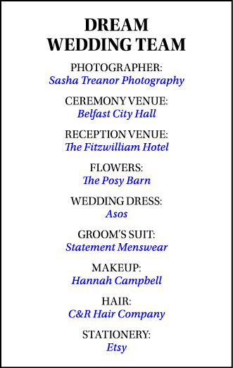 DREAM WEDDING TEAM PHOTOGRAPHER: Sasha Treanor Photography CEREMONY VENUE: Belfast City Hall RECEPTION VENUE: The Fit   