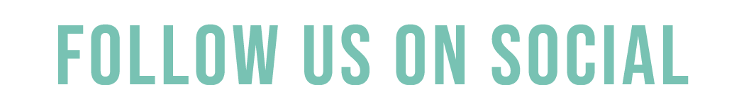 FOLLOW US ON SOCIAL
