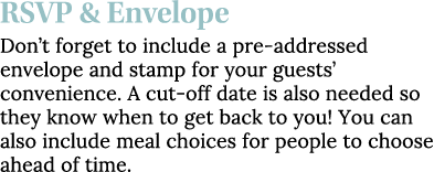 RSVP & Envelope Don t forget to include a pre-addressed envelope and stamp for your guests  convenience  A cut-off da   