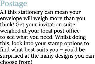 Postage All this stationery can mean your envelope will weigh more than you think  Get your invitation suite weighed    