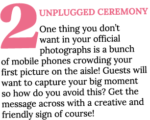 2 Unplugged Ceremony One thing you don t want in your official photographs is a bunch of mobile phones crowding your    