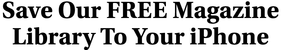 Save Our Free Magazine Library To Your iPhone 