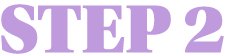 STEP 2