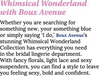Whimsical Wonderland with Boux Avenue Whether you are searching for something new, your something blue or simply sayi   