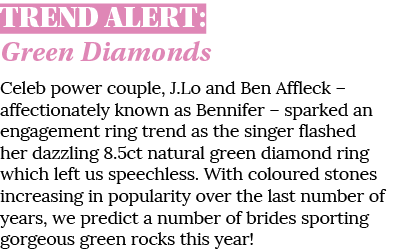 TREND ALERT: Green Diamonds Celeb power couple, J Lo and Ben Affleck   affectionately known as Bennifer   sparked an    