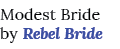 Modest Bride by Rebel Bride