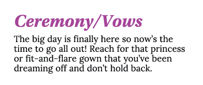 Ceremony Vows The big day is finally here so now s the time to go all out  Reach for that princess or fit-and-flare g   